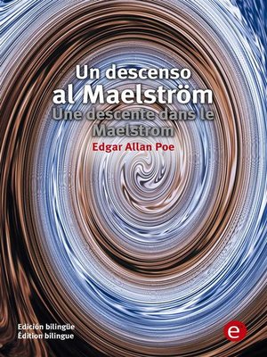 cover image of Un descenso al Maesltröm/Unes descente dans le maelstrom